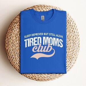 Tired Moms Club T-Shirt
